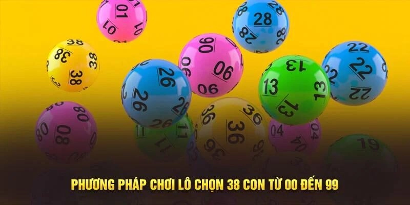 Cách chọn số cho dàn đề 38 số