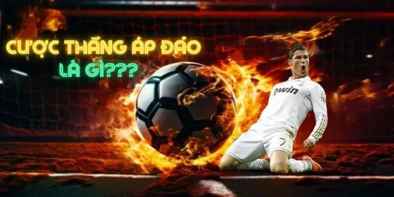 Cược thắng áp đảo là gì?